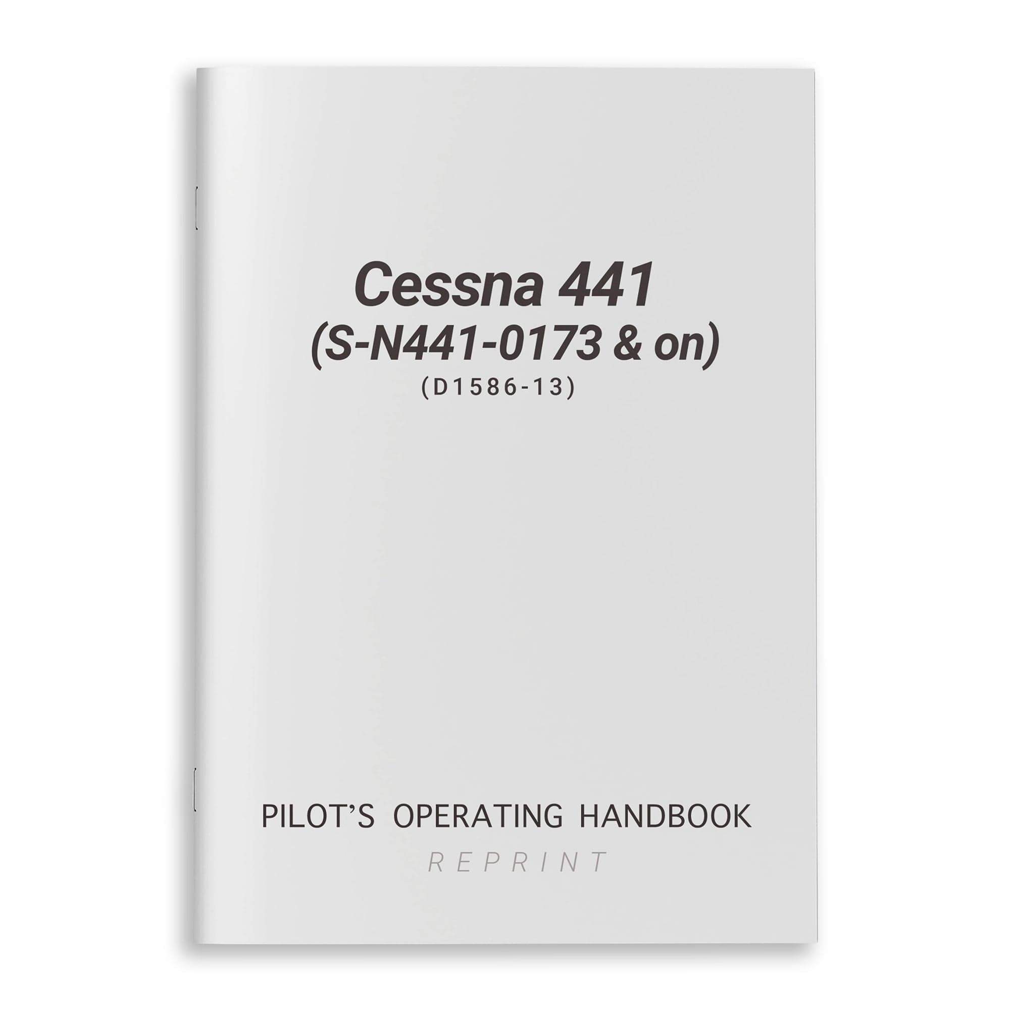 Cessna Aircraft Company Aircraft Manual Cessna 441 (S-N441-0173 & on) Pilot's Information Manual (D1586-13)