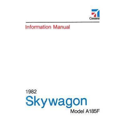 Cessna Aircraft Company Aircraft Manual Cessna A185F 1982 Pilot's Information Manual (D1219-13)