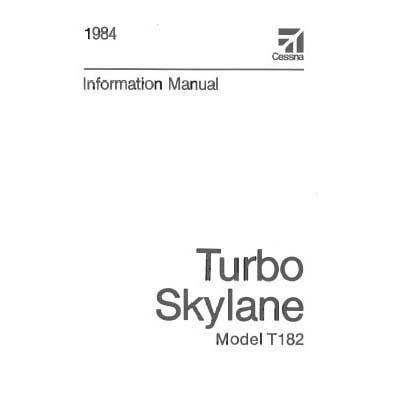 Cessna Aircraft Company Aircraft Manual Cessna T182 1984 Pilot's Information Manual (D1255-13)