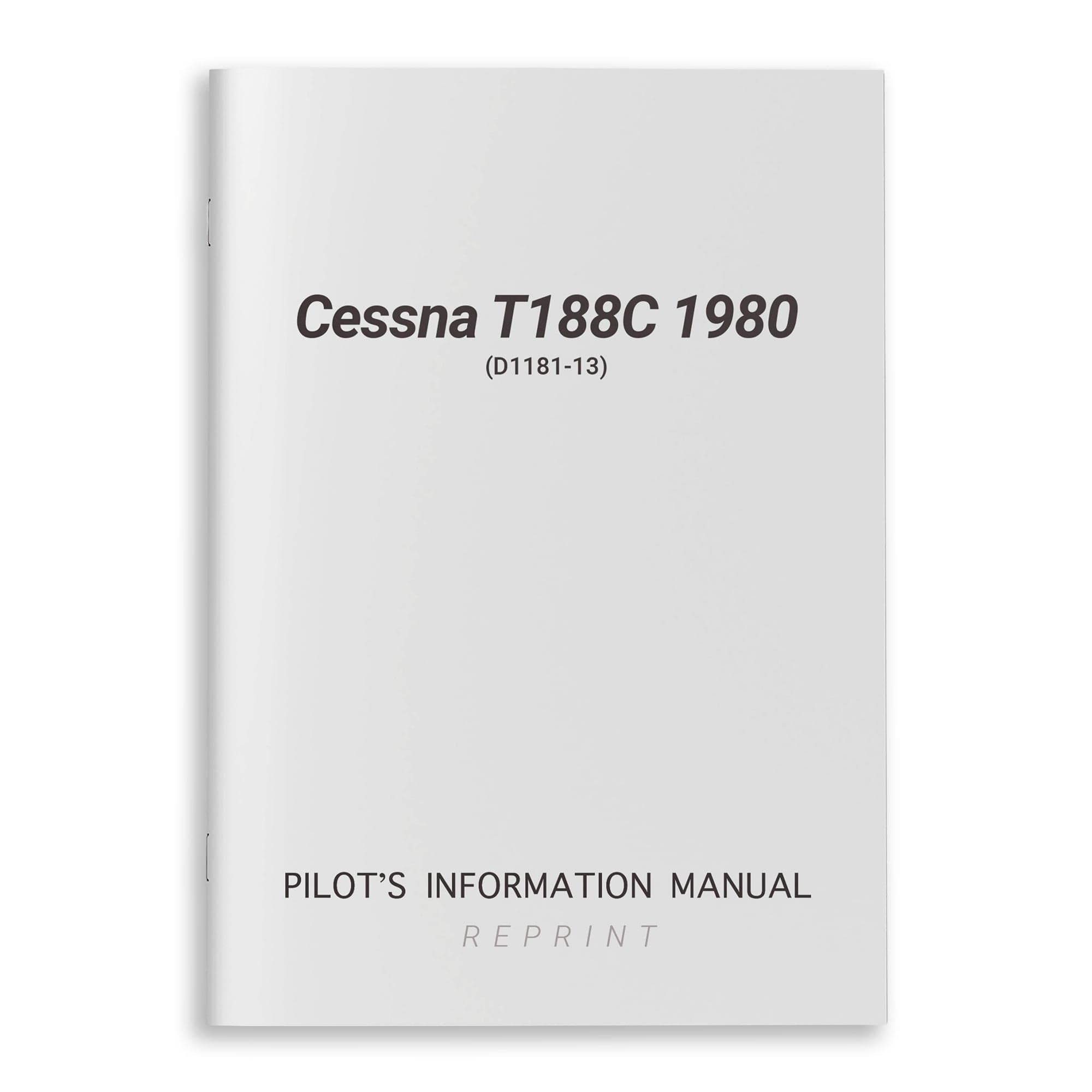 Cessna Aircraft Company Aircraft Manual Cessna T188C 1980 Pilot's Information Manual (D1181-13)