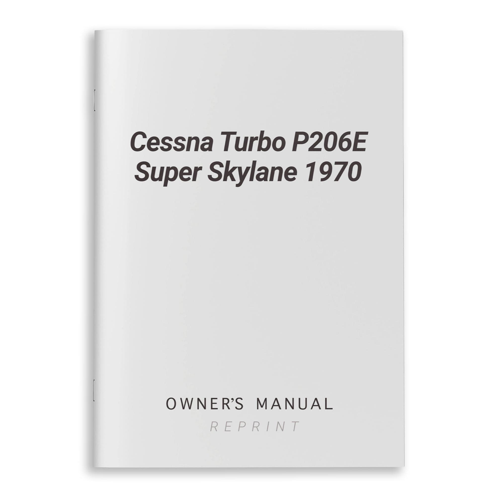 Essco Aircraft Aircraft Manual Cessna Turbo P206E Super Skylane 1970 Owner's Manual