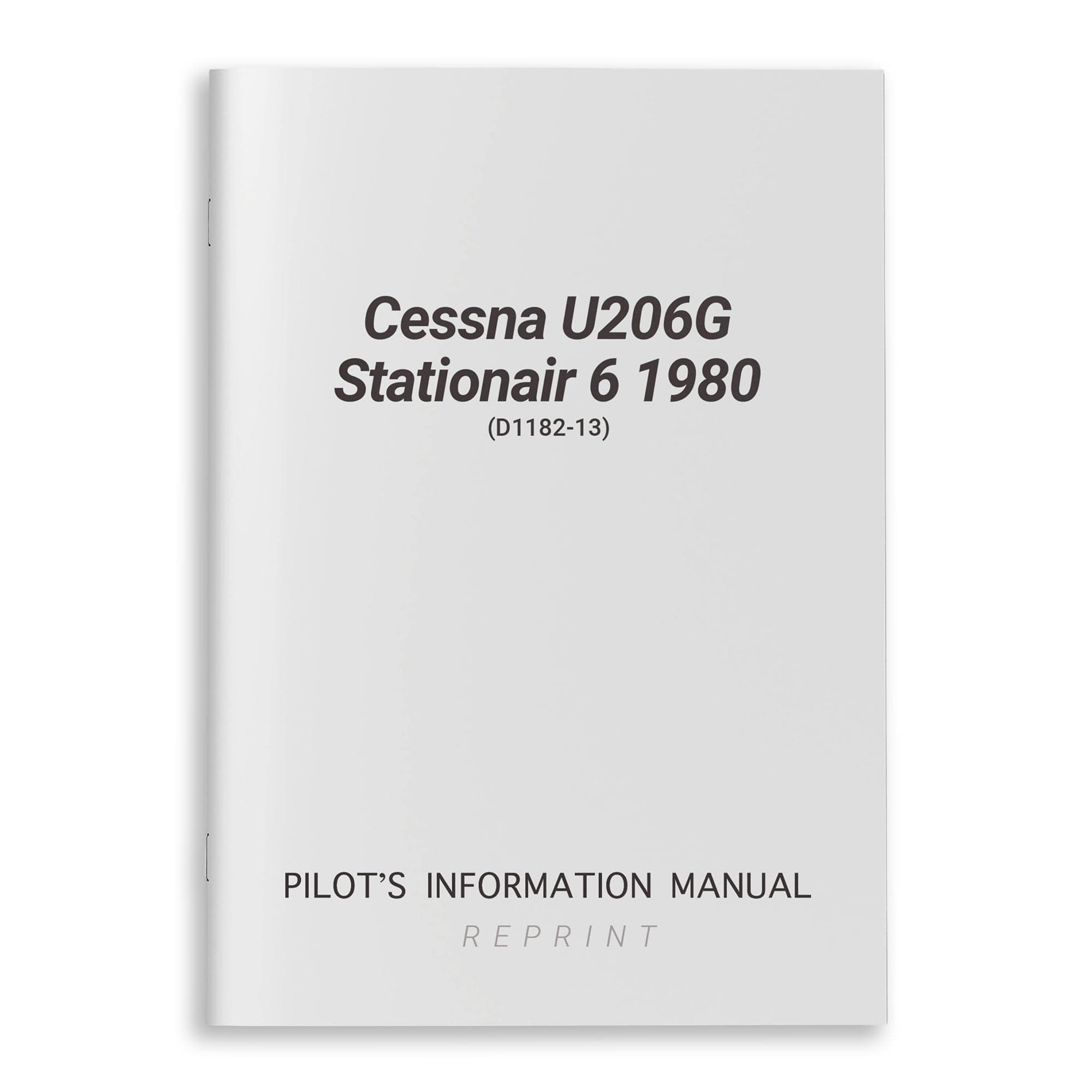 Cessna Aircraft Company Aircraft Manual Cessna U206G Stationair 6 1980 Pilot's Information Manual (D1182-13)