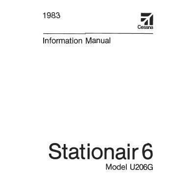 Cessna Aircraft Company Aircraft Manual Cessna U206G Stationair 6 1983 Pilot's Information Manual (D1240-13)