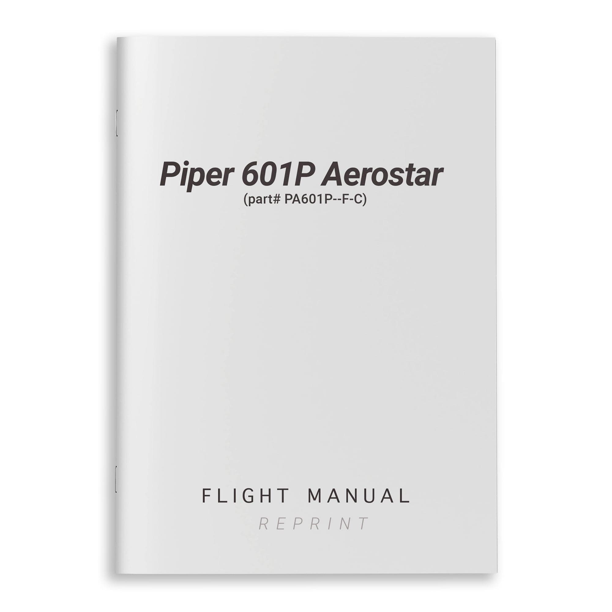 Essco Aircraft Aircraft Manual Piper 601P Aerostar Flight Manual (part# PA601P--F-C)