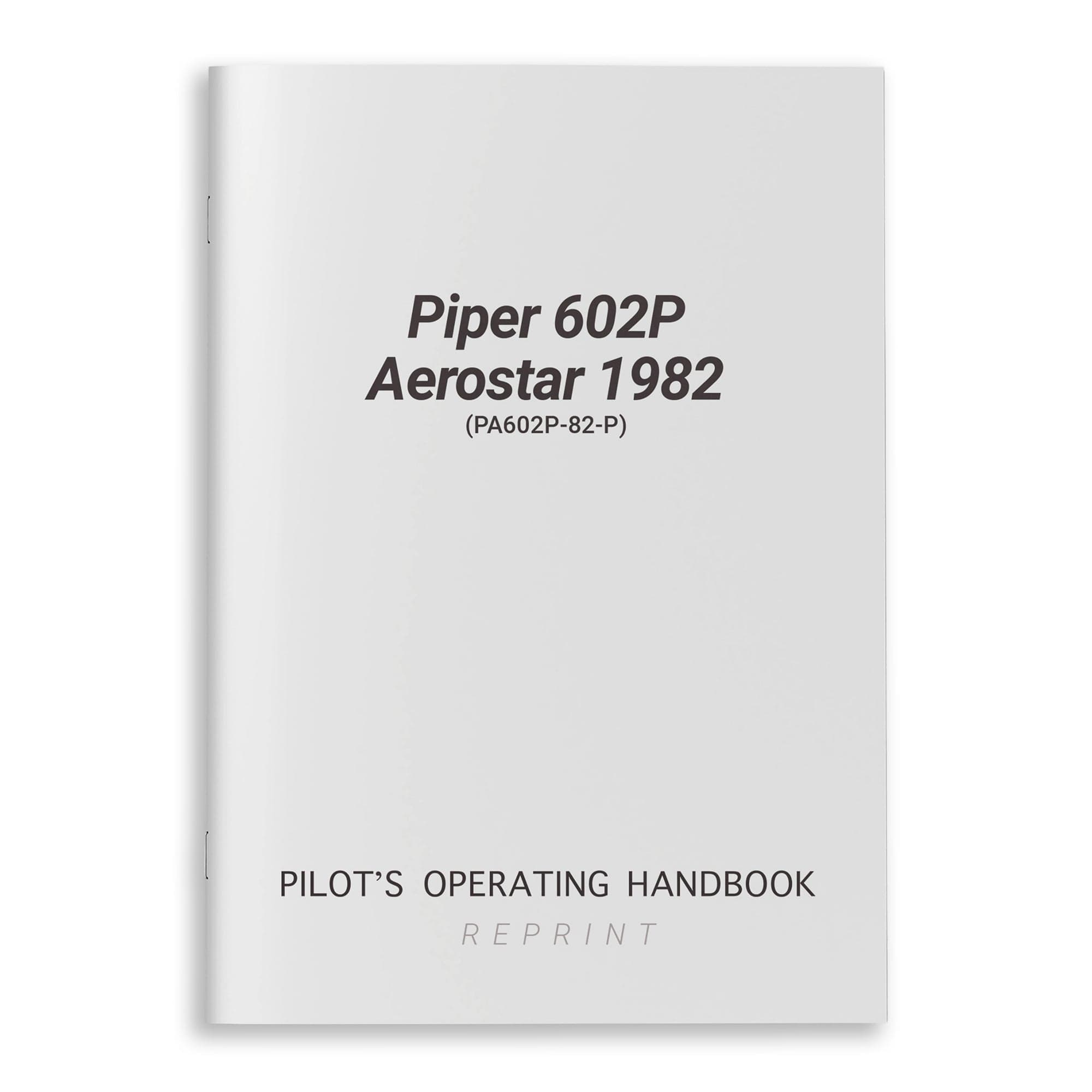 Essco Aircraft Aircraft Manual Piper 602P Aerostar 1982 POH (PA602P-82-P)