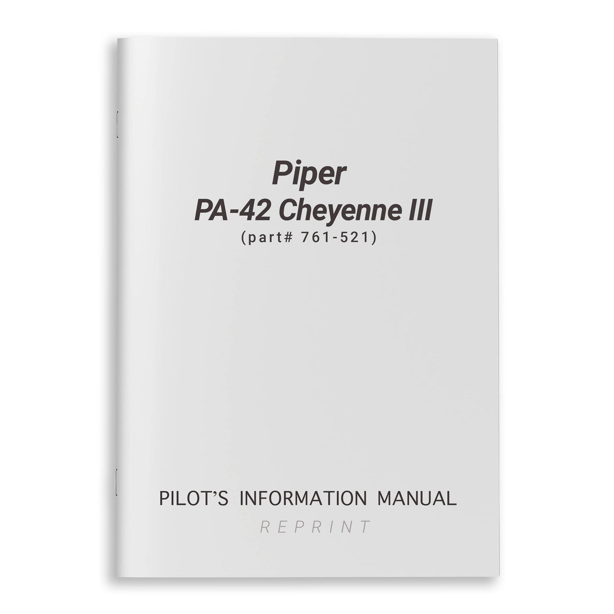 Essco Aircraft Aircraft Manual Piper PA-42 Cheyenne III Pilot's Information Manual (part# 761-521)