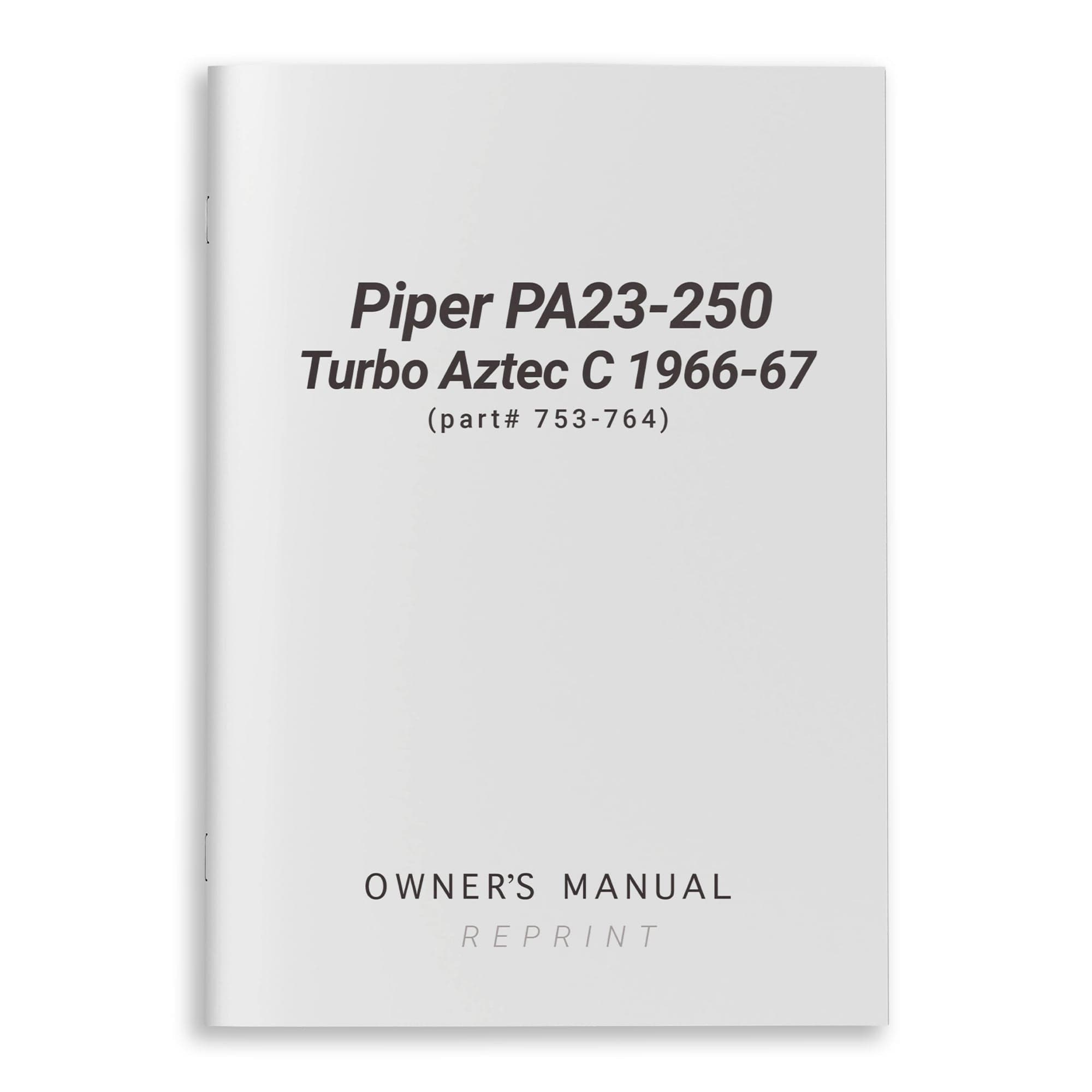 Essco Aircraft Aircraft Manual Piper PA23-250 Turbo Aztec C 1966-67 Owner's Manual (part# 753-764)