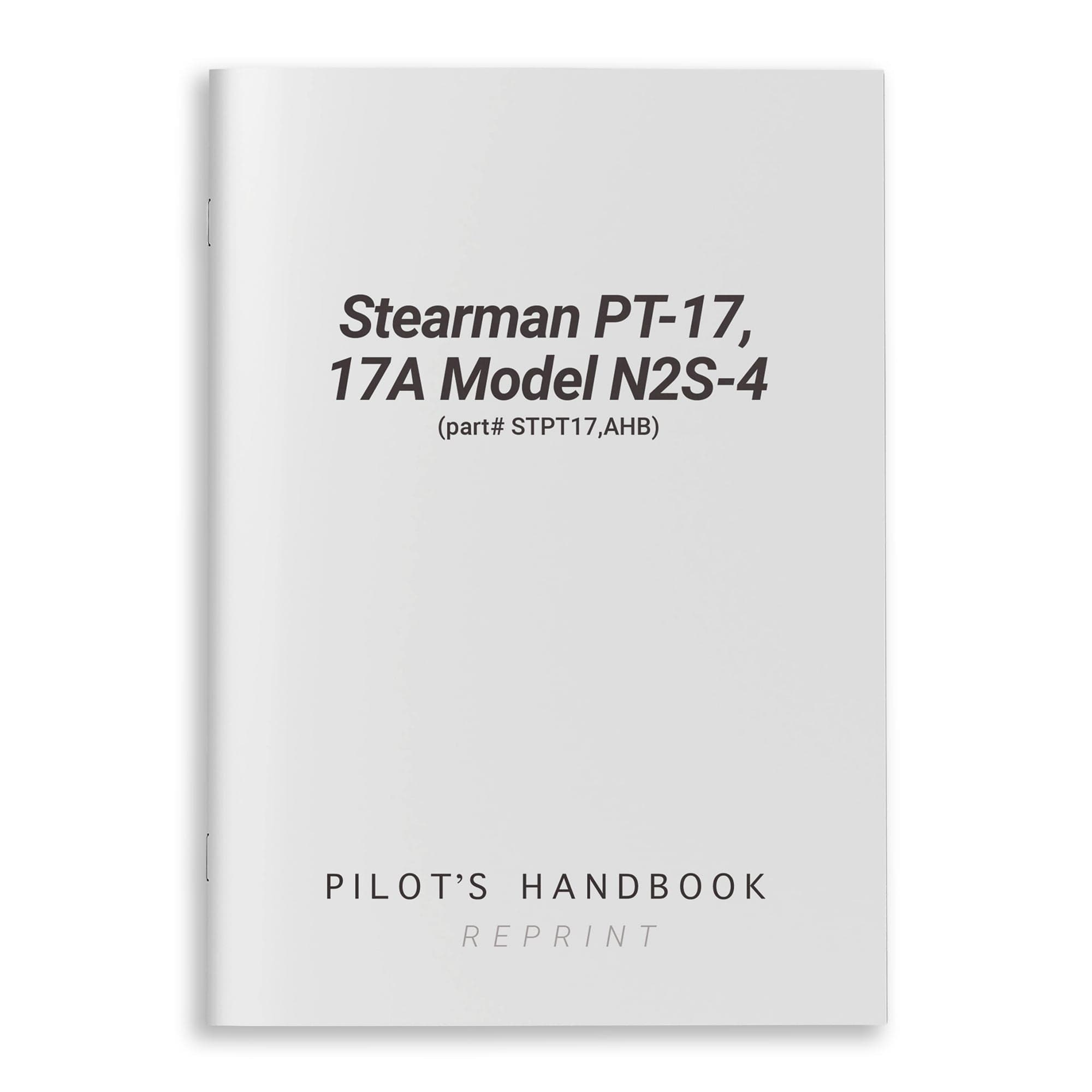 Essco Aircraft Aircraft Manual Stearman PT-17, 17A Model N2S-4 Pilot's Handbook (part# STPT17,AHB)