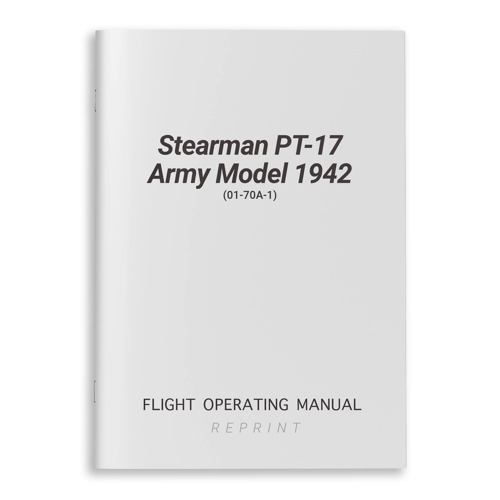 Essco Aircraft Aircraft Manual Stearman PT-17 Army Model 1942 Flight Operating Manual (01-70A-1)