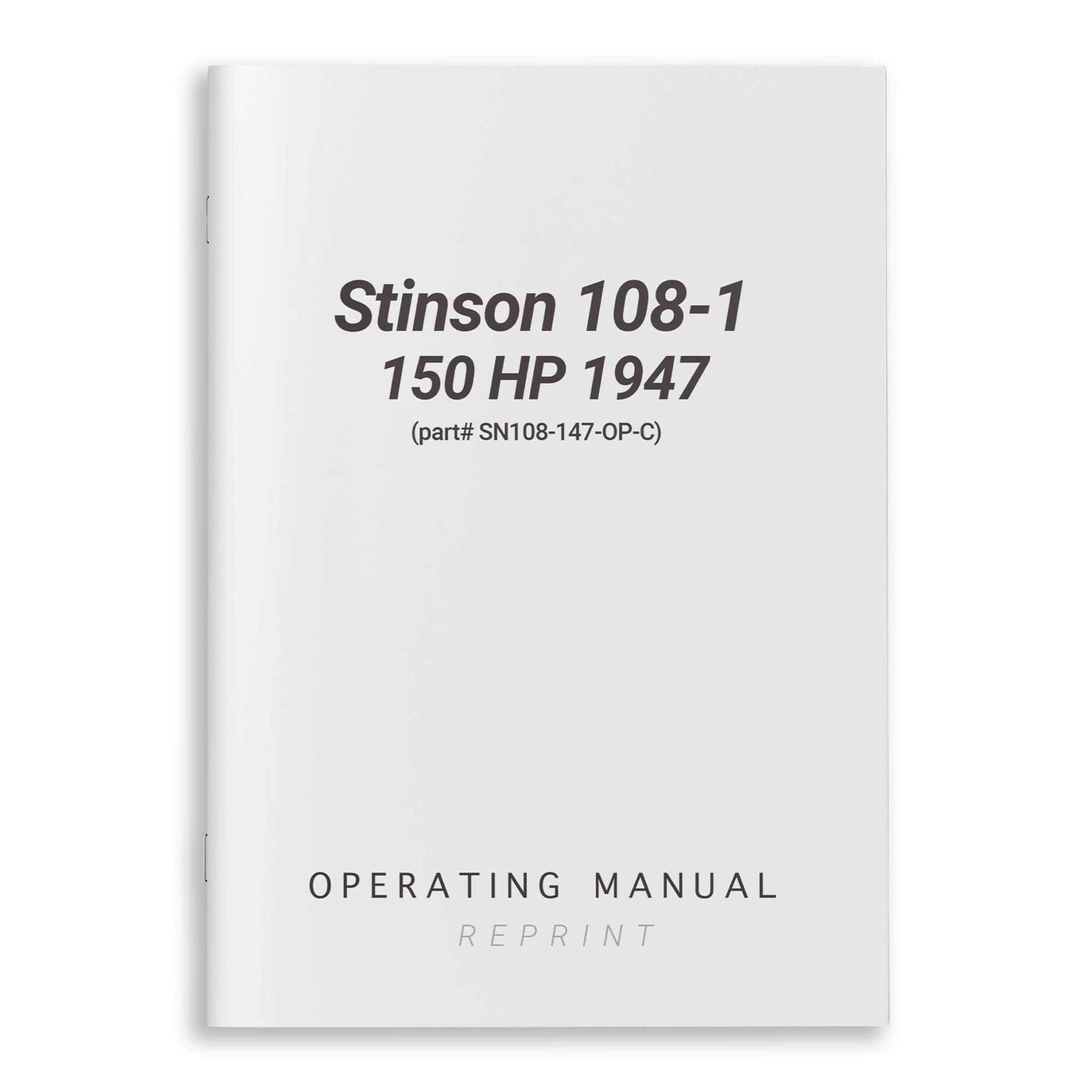 Essco Aircraft Aircraft Manual Stinson 108-1 150 HP 1947 Operating Manual (part# SN108-147-OP-C)