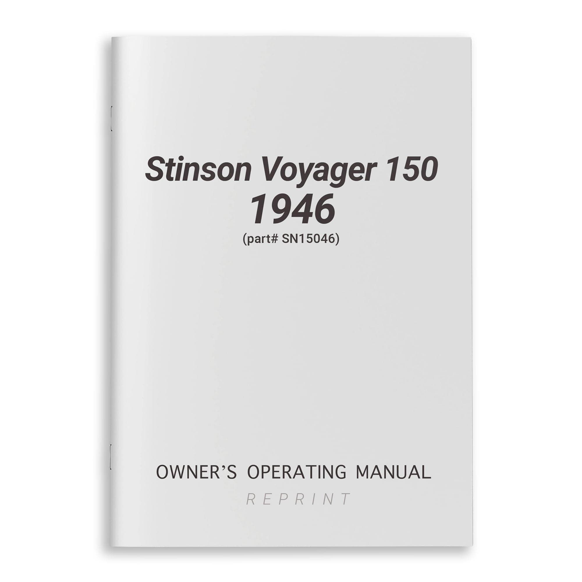 Essco Aircraft Aircraft Manual Stinson Voyager 150 1946 Owner's Operating Manual (part# SN15046)