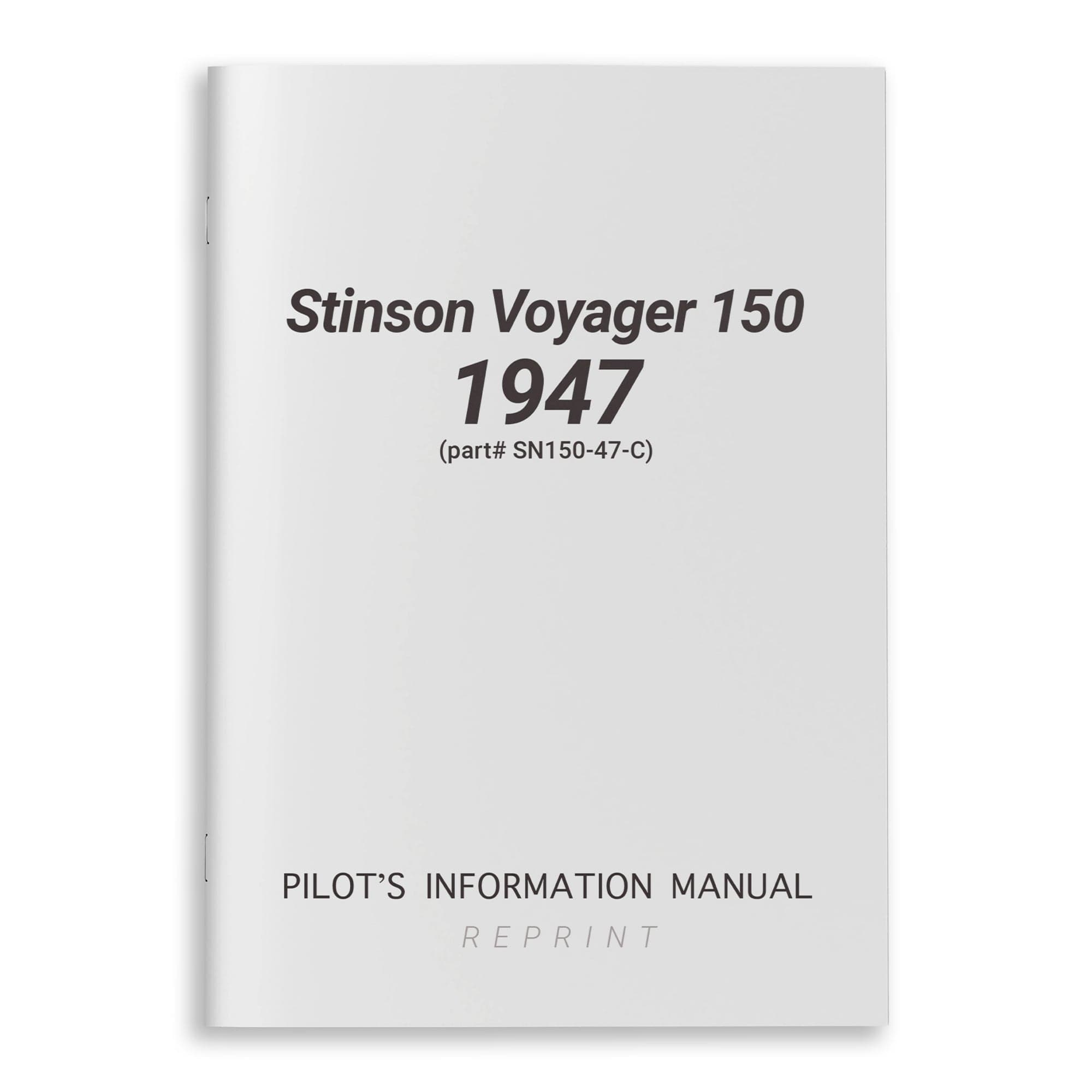 Essco Aircraft Aircraft Manual Stinson Voyager 150 1947 Owner's Operating Manual (part# SN150-47-C)