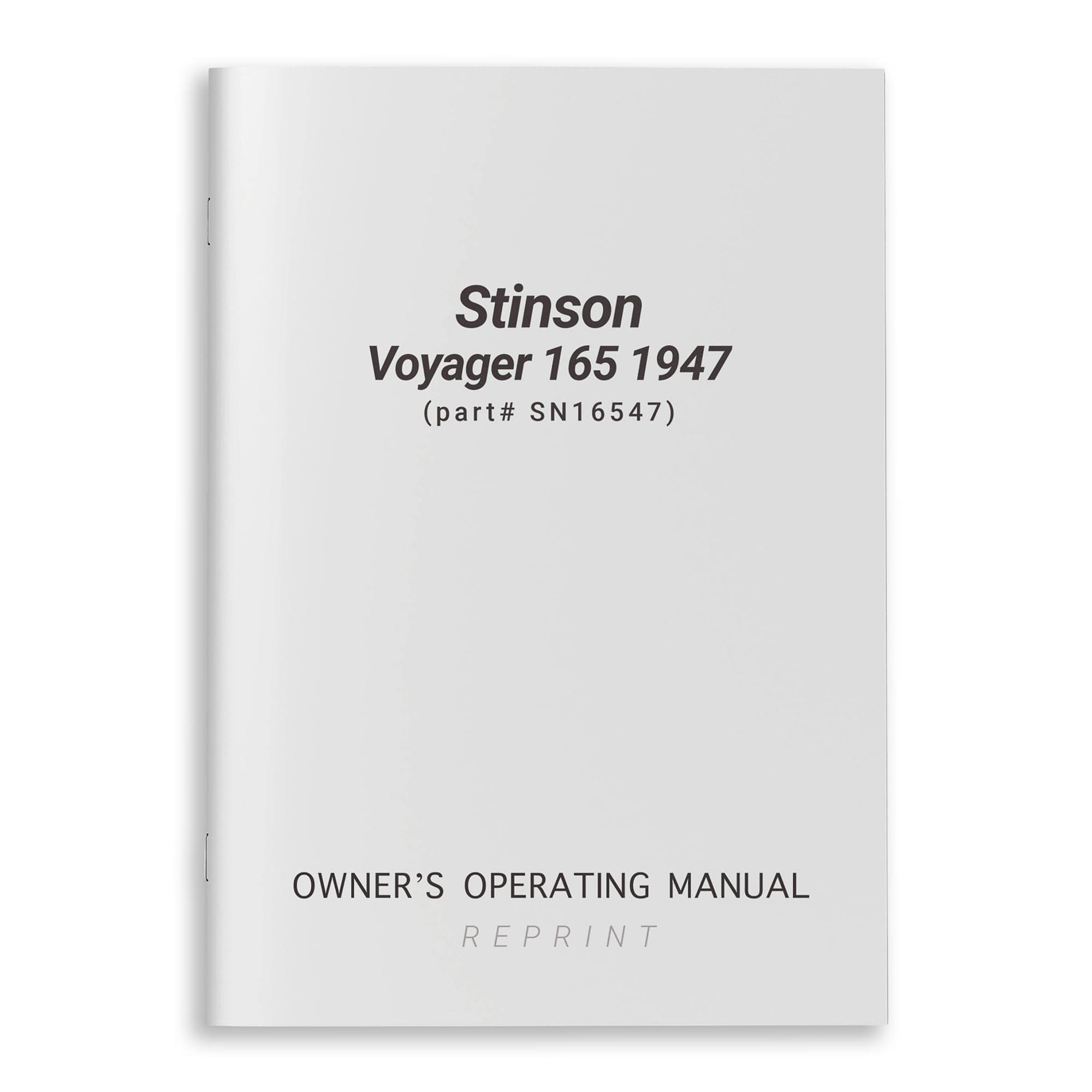 Essco Aircraft Aircraft Manual Stinson Voyager 165 1947 Owner's Operating Manual (part# SN16547)