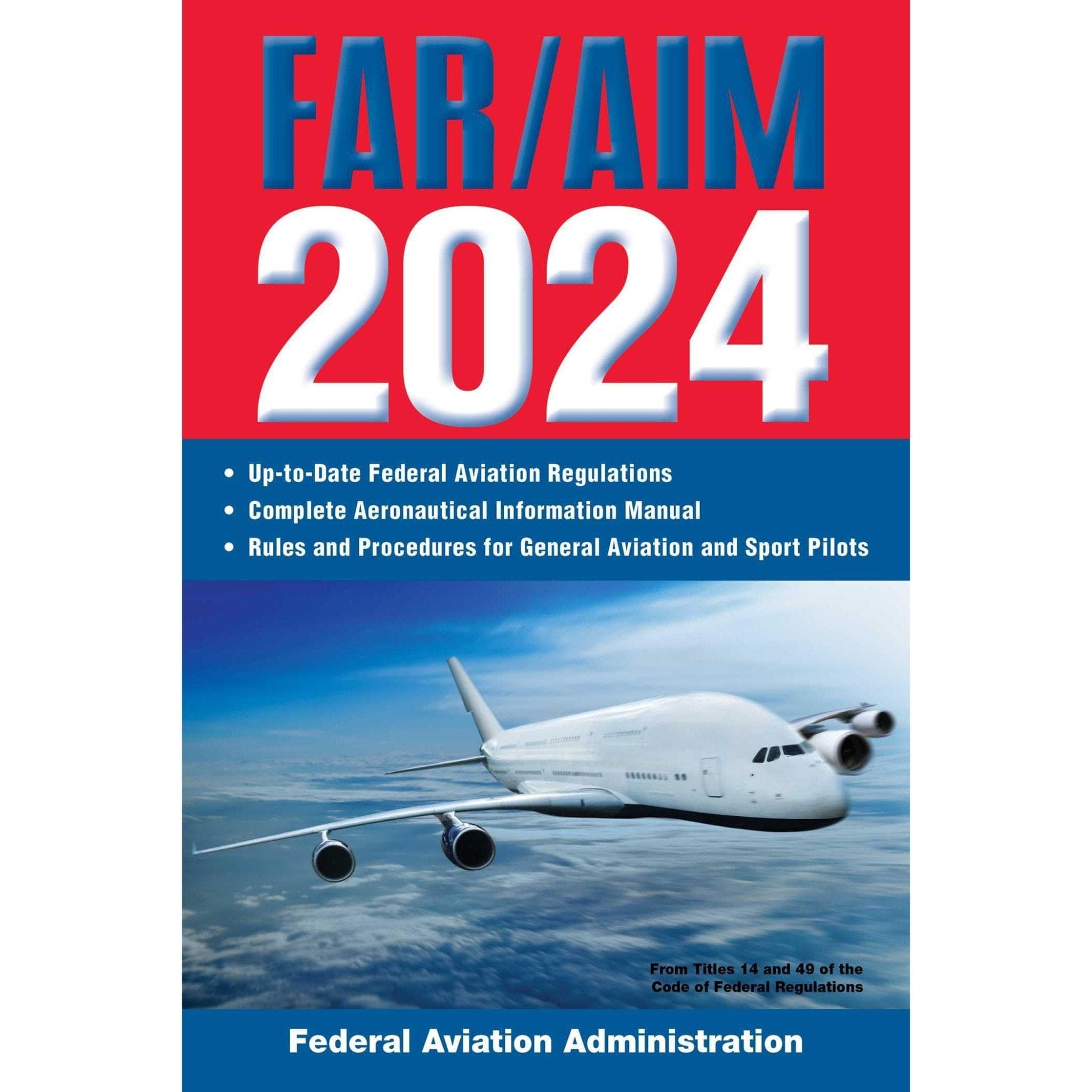 Skyhorse Publishing Federal Aviation Regulations FAA FAR/AIM 2024: Up-to-Date FAA Regulations / Aeronautical Information Manual