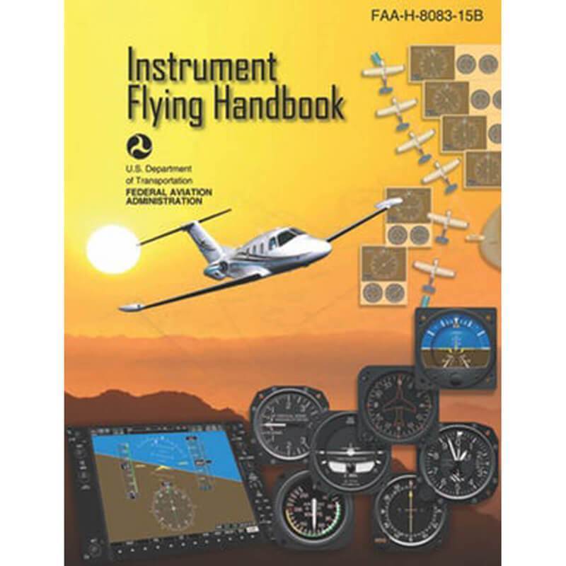 Skyhorse Publishing Instrument Rating FAA Instrument Flying Handbook FAA-H-8083-15B