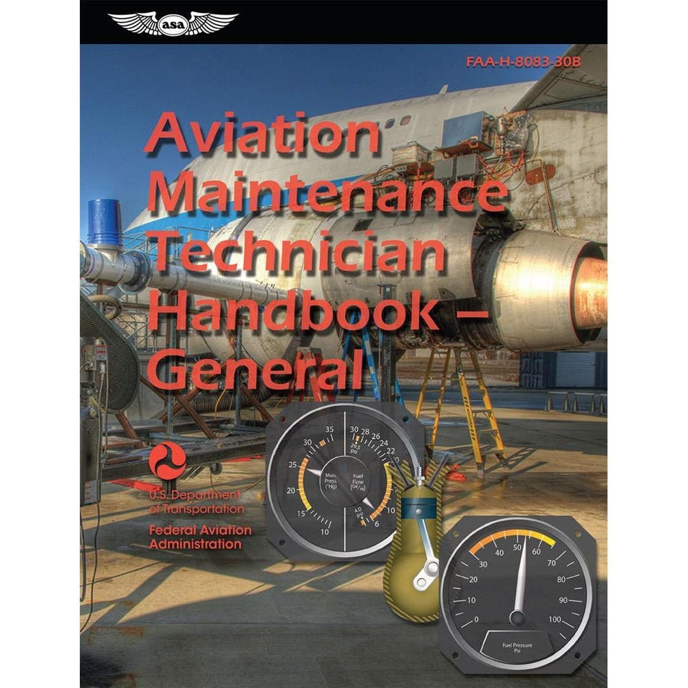 ASA Maintenance & Ownership ASA Aviation Maintenance Technician Handbook: General 8083-30B