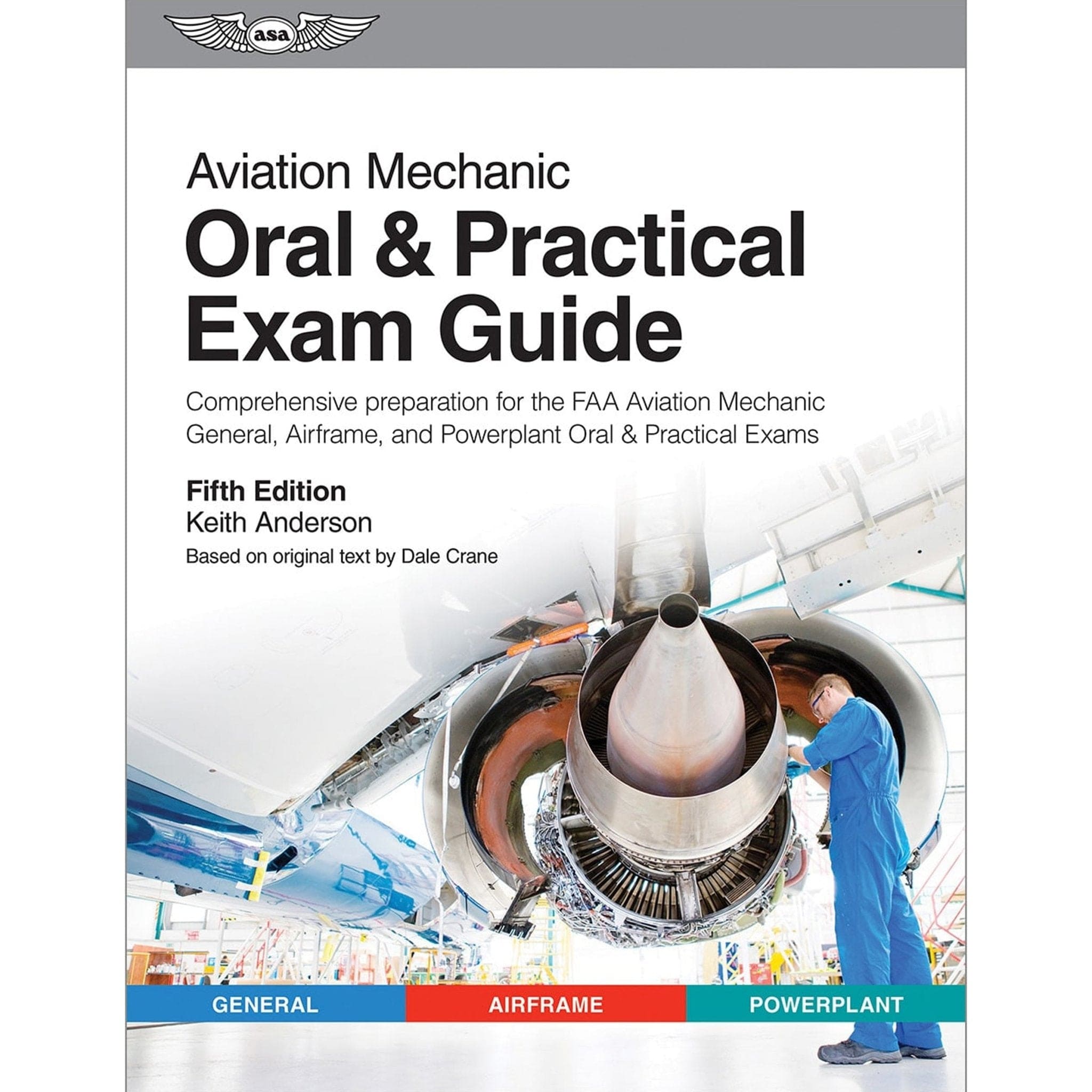 ASA Maintenance & Ownership ASA Aviation Mechanic Oral & Practical Exam Guide, Fifth Edition (Softcover)