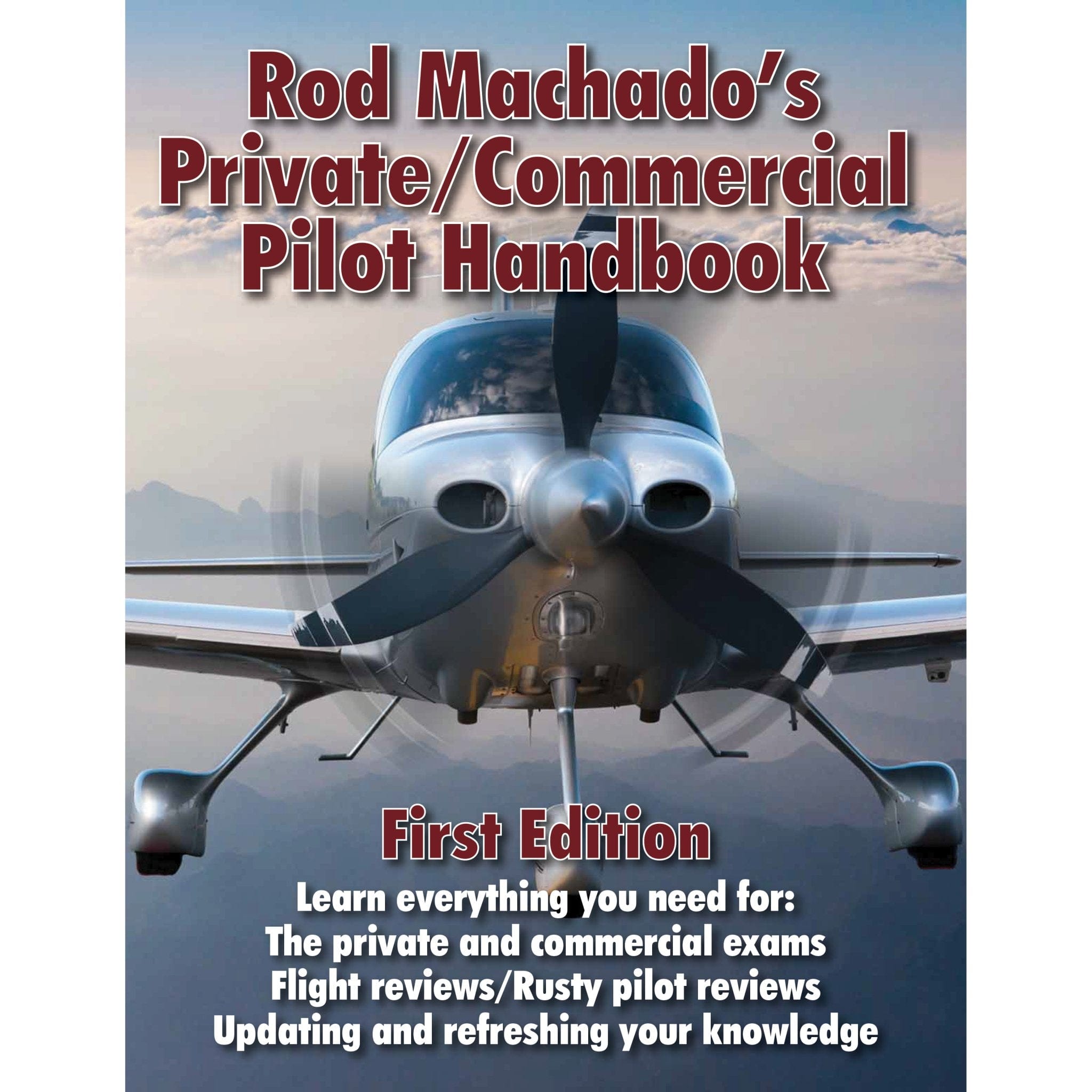 Rod Machado Private Pilot Rod Machado's Private Pilot/Commercial Handbook